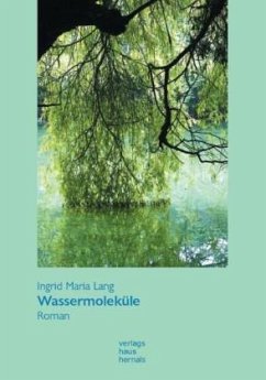 Wassermoleküle - Lang, Ingrid Maria