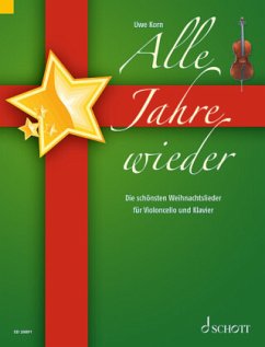 Cover Alle Jahre wieder, für Violoncello und Klavier, Klavierpartitur und Violoncellostimme