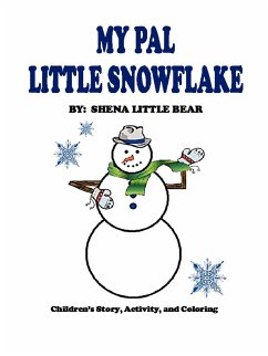 MY PAL LITTLE SNOWFLAKE - Bear, Shena Little