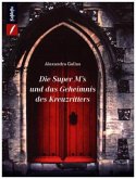 Die Super M's und das Geheimnis des Kreuzritters