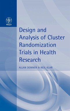 Design and Analysis of Cluster Randomization Trials in Health Research - Donner, Allan; Klar, Neil