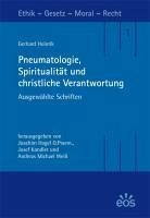 Pneumatologie, Spiritualität und christliche Verantwortung - Holotik, Gerhard