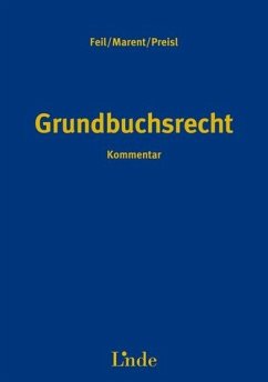 Grundbuchsrecht - Feil, Erich; Marent, Karl-Heinz; Preisl, Gerhard