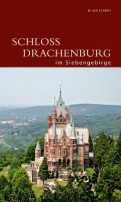 Schloss Drachenburg im Siebengebirge - Schäfer, Ulrich