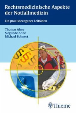 Rechtsmedizinische Aspekte der Notfallmedizin - Ahne, Thomas;Ahne, Sieglinde;Bohnert, Michael