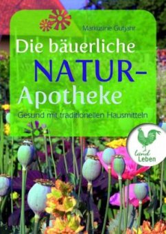 Die bäuerliche Naturapotheke - Guthjahr, Markusine