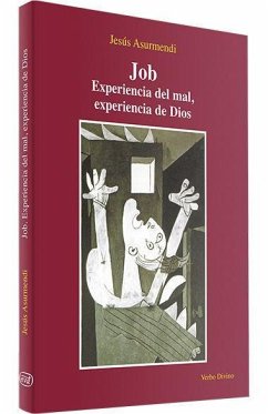 Job : experiencia del mal, experiencia de Dios - Asurmendi Ruiz, Jesús M.