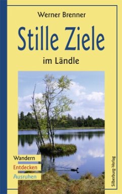Stille Ziele im Ländle - Brenner, Werner