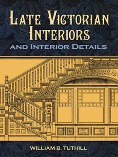 Late Victorian Interiors and Interior Details - Tuthill, William B.