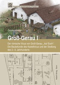 Groß-Gerau I: Der römische Vicus von Groß-Gerau, "Auf Esch"