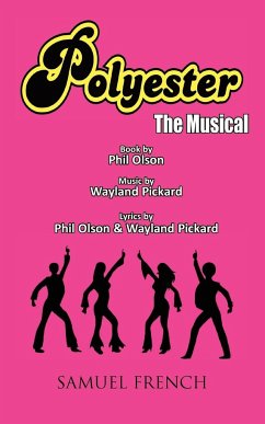 Polyester the Musical - Olson, Phil; Pickard, Wayland