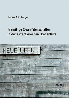 Freiwillige CleanPatenschaften in der akzeptierenden Drogenhilfe - Nürnberger, Monika