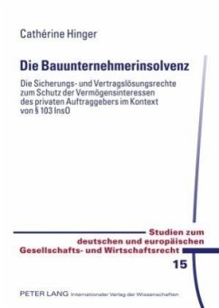 Die Bauunternehmerinsolvenz - Hinger, Cathérine