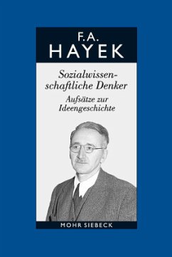 Sozialwissenschaftliche Denker. Aufsätze zur Ideengeschichte / Gesammelte Schriften in deutscher Sprache Abt.A Aufsätze, 2 - Hayek, Friedrich A.