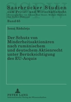 Der Schutz von Minderheitsaktionären nach rumänischem und deutschem Aktienrecht unter Berücksichtigung des EU-Acquis - Raduletu, Ionut