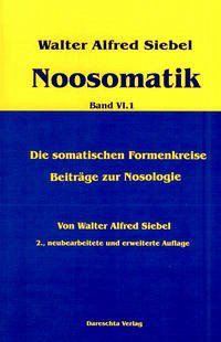 Noosomatik / Die somatischen Formenkreise / Beiträge zur Nosologie
