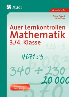 Auer Lernkontrollen Mathematik, Klasse 3/4 - Eggert, Tanja;Kleinschmidt, Anna