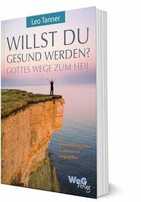 Willst du gesund werden?