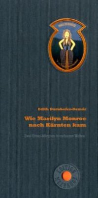 Cover Wie Marilyn Monroe nach Kärnten kam