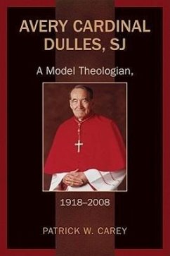 Avery Cardinal Dulles, SJ - Carey, Patrick W