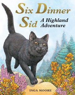 Six Dinner Sid: A Highland Adventure - Moore, Inga