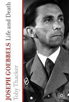 Joseph Goebbels - Thacker, T.