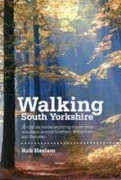 Walking South Yorkshire - Haslam, Rob
