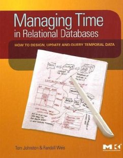 Managing Time in Relational Databases - Johnston, Tom;Weis, Randall