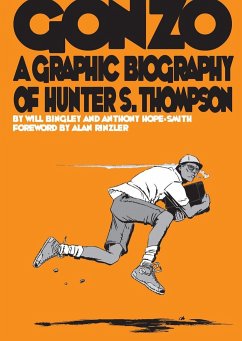 Gonzo: Hunter S.Thompson Biography - Bingley, Will