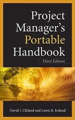 Project Managers Portable Handbook, Third Edition - Cleland, David L; Ireland, Lewis R