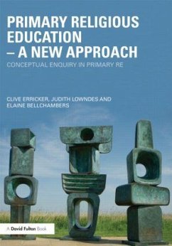 Primary Religious Education - A New Approach - Erricker, Clive; Lowndes, Judith; Bellchambers, Elaine