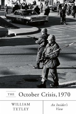 The October Crisis, 1970: An Insider's View - Tetley, William