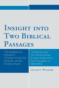 Insight into Two Biblical Passages - Wilshire, Leland E.