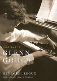 Partita for Glenn Gould: An Inquiry Into the Nature of Genius