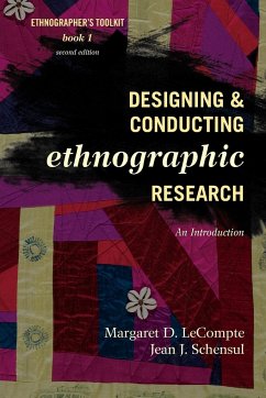 Designing and Conducting Ethnographic Research - LeCompte, Margaret D.; Schensul, Jean J.