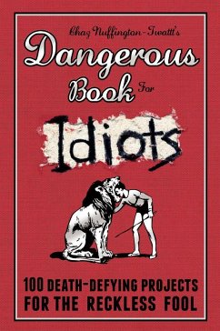 Dangerous Book for Idiots - Nuffington-Twattt, Chaz