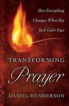 Transforming Prayer - Henderson, Daniel