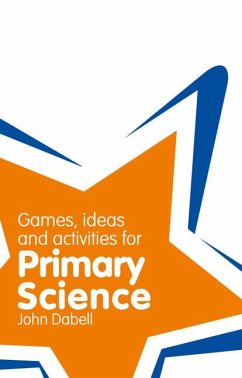 Classroom Gems: Games, Ideas and Activities for Primary Science - Dabell, John