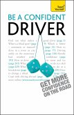 Be a Confident Driver (Teach Yourself - General)