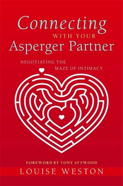 Connecting with Your Asperger Partner: Negotiating the Maze of Intimacy - Weston, Louise