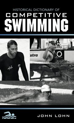 Historical Dictionary of Competitive Swimming - Lohn, John