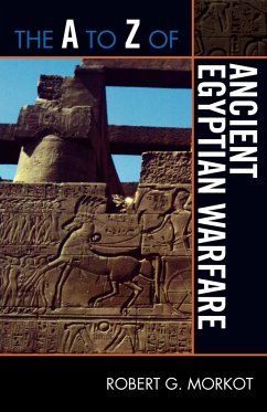 The to Z of Ancient Egyptian Warfare - Morkot, Robert G.