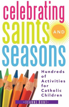 Celebrating Saints and Seasons - Hunt, Jeanne