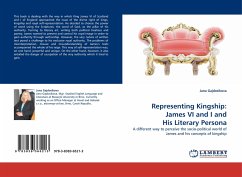 Representing Kingship: James VI and I and His Literary Persona