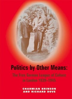 Politics by Other Means - Brinson, Charmian; Dove, Richard; Müller-Härlin, Anna