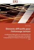Éléments Diffractifs Pour l'Infrarouge Lointain