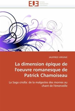 La Dimension Epique de L'Oeuvre Romanesque de Patrick Chamoiseau