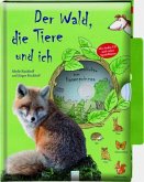 Der Wald, die Tiere und ich / Die Welt und ich Bd.6 (m. Audio-CD)