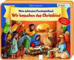 Mein schönstes Puzzlespielbuch - Wir besuchen das Christkind - Wissmann, Maria