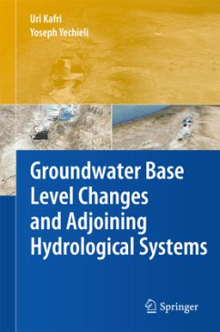 Groundwater Base Level Changes and Adjoining Hydrological Systems - Kafri, Uri;Yechieli, Yoseph
